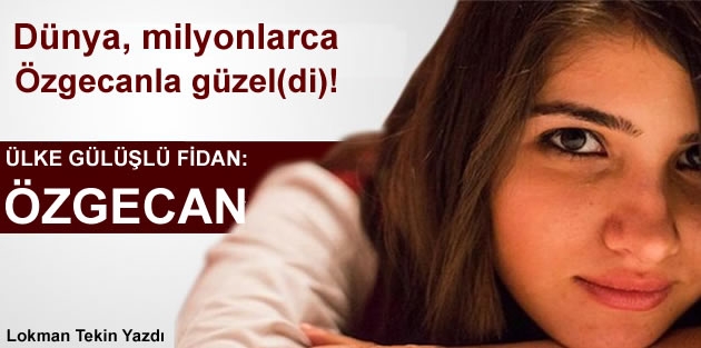 Ülke gülüşlü fidan: ÖZGECAN