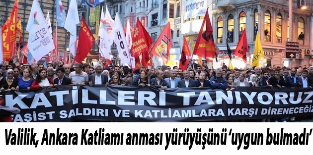 Valilik, Ankara Katliamı anması yürüyüşünü ‘uygun bulmadı’