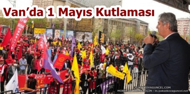 Van’da 1 Mayıs Kutlaması