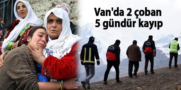 Van'da 2 çoban 5 gündür kayıp