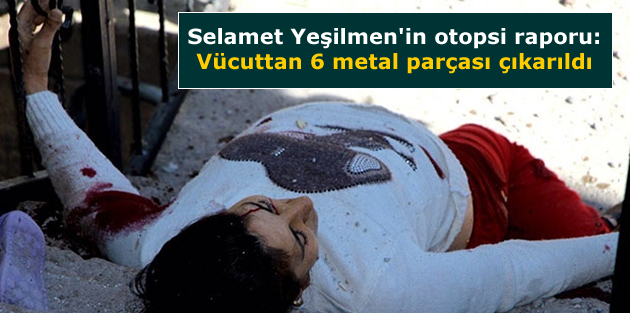 'Vücuttan 6 metal parçası çıkarıldı'