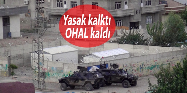 Yasak kalktı OHAL kaldı