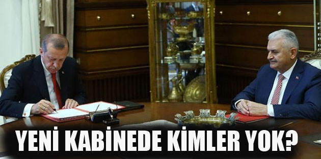 Yeni kabinede kimler yok?