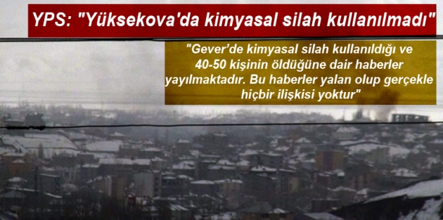 YPS: 'Yüksekova'da kimyasal silah kullanılmadı'