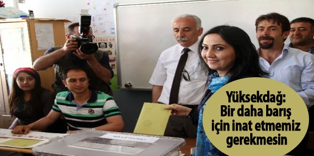 Yüksekdağ: Bir daha barış için inat etmemiz gerekmesin