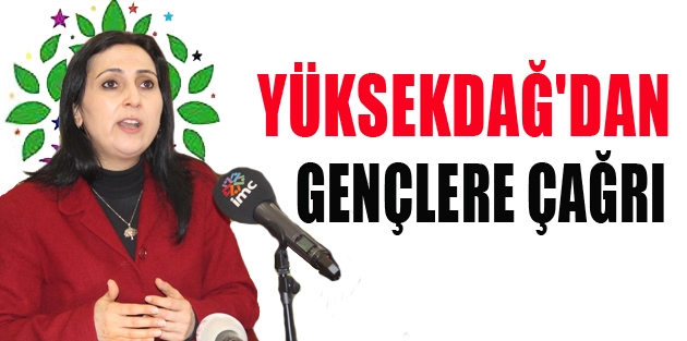 Yüksekdağ'dan gençlere çağrı