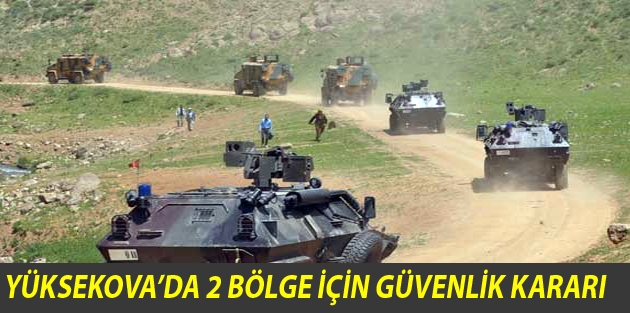 Yüksekocva'da 2 Bölge için güvenlik kararı