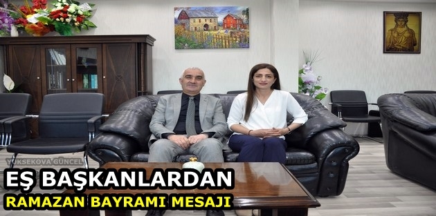 Yüksekova Belediye Eşbaşkanlarından Bayram Mesajı