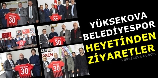 Yüksekova Belediyespor heyetinden ziyaretler