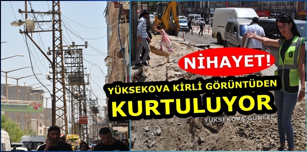 Nihayet... Yüksekova kirli görüntüden kurtuluyor