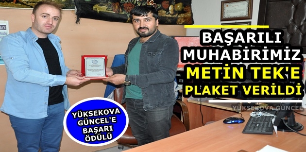 Yüksekova Güncel Muhabiri Tek'e Plaket