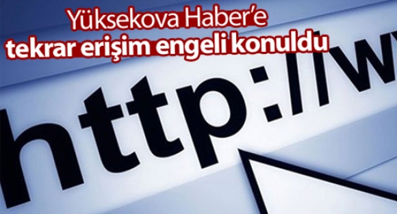 Yüksekova Haber'e erişim engeli