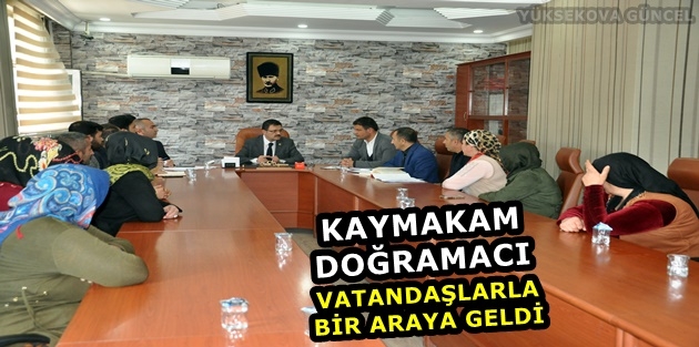 Yüksekova..! Kaymakam Doğramacı, vatandaşlarla bir araya geldi