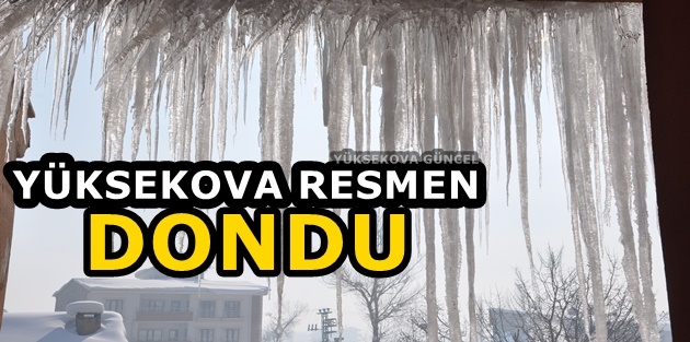 Yüksekova Resmen Dondu