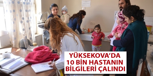 Yüksekova’da 10 bin hastanın bilgileri çalındı