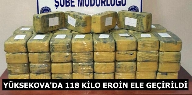 Yüksekova'da 118 kilo eroin ele geçirildi