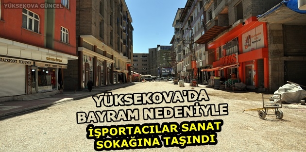 Yüksekova'da Bayram nedeniyle İşportacılar Sanat sokağına taşındı