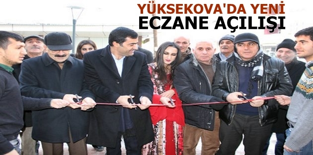 Yüksekova'da yeni eczane Açıldı