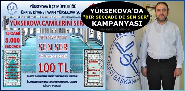 Yüksekova'da ''Bir Seccade de sen ser'' kampanyası