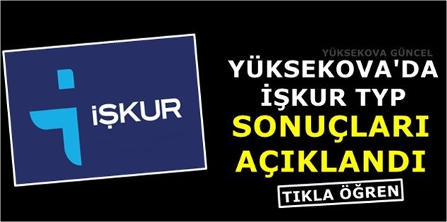 Yüksekova'da İŞKUR TYP sonuçları Açıklandı