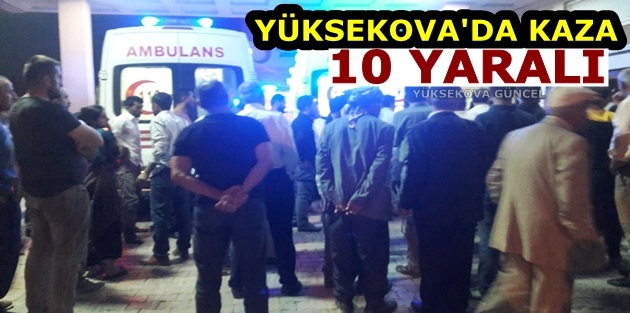 Yüksekova’da kaza; 10 Yaralı