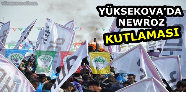 Yüksekova'da Newroz kutlaması