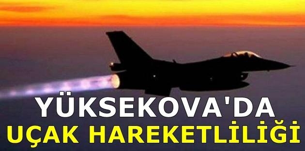 Yüksekova'da uçak hareketliliği