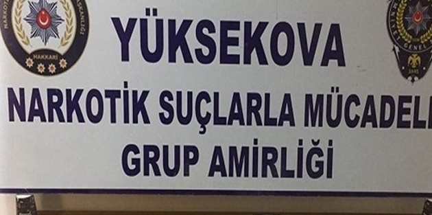 Yüksekova'da uyuşturucu operasyonu