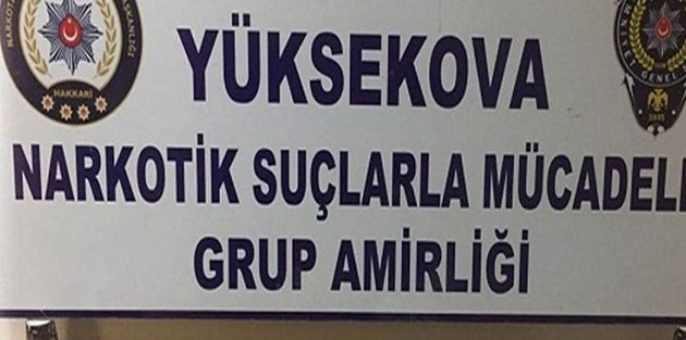 Yüksekova’da uyuşturucu operasyonu 