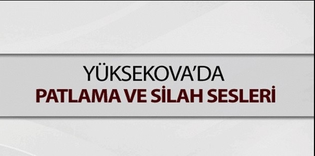 Yüksekova'da Yasağın Ardından Silah Sesleri