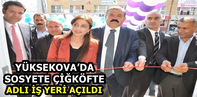 Yüksekova'da yeni iş yeri açılışı