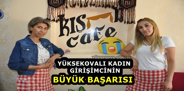 Yüksekovalı kadın girişimcinin büyük başarısı