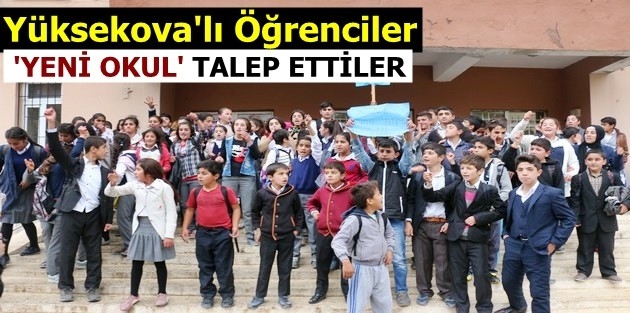 Yüksekovalı öğrenciler 'yeni okul' talep ettiler