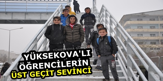 Yüksekovalı Öğrencilerin Üst Geçit Sevinci