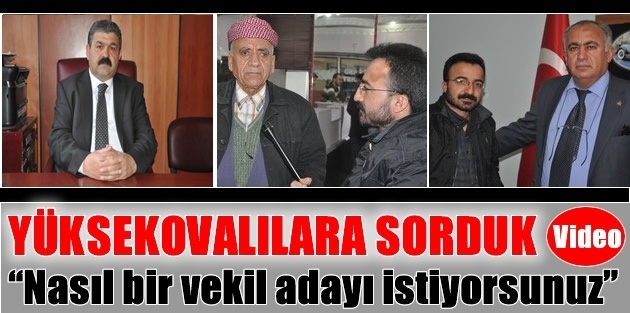 Yüksekovalılara sorduk 