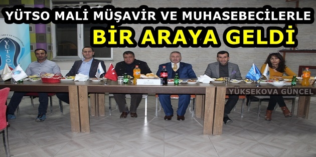 YÜTSO Mali Müşavir Ve Muhasebecilerle bir araya geldi