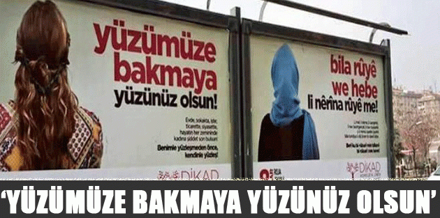 ‘Yüzümüze bakmaya yüzünüz olsun’