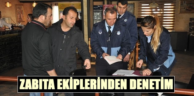 Zabıta Ekiplerinden Denetim